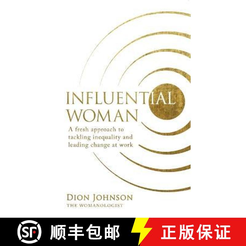【2-3周达】Influential Woman: A Fresh Approach to Tackling Inequality and Leading Change at Work [9781788174015]