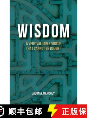 预订 Wisdom: A Very Valuable Virtue That Cannot Be Bought [9780578316796]