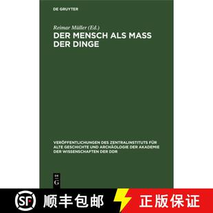 【3-4周达】精装 Der Mensch als Mass der Dinge – Studien zum griechischen Menschenbild in der Zeit de... [9783112479476]