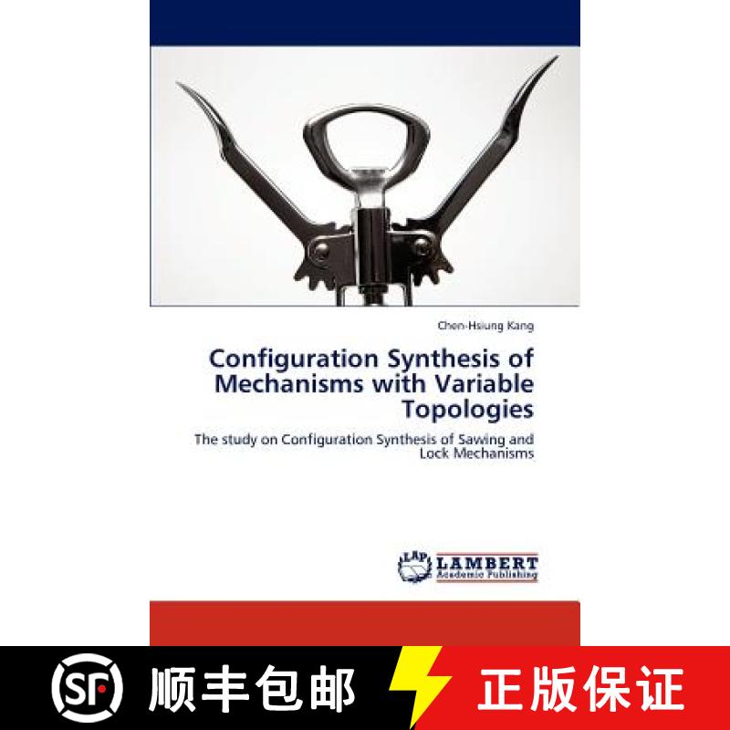 预订 Configuration Synthesis of Mechanisms with Variable Topologies [9783846524541]图片