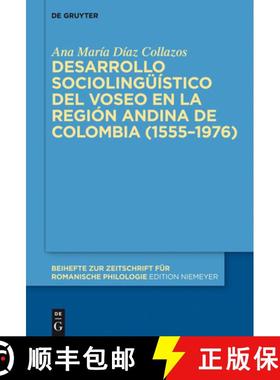 【3-4周达】Desarrollo sociolingüístico del voseo en la región andina de Colombia (1555-1976) [9783110403701]