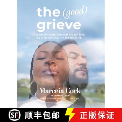 【3-4周达】The Good Grieve: A guide for exploring what life can look like after loss, trauma and hard... [9798989047321]
