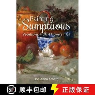 Flowers Sumptuous 9781626542600 Oil Fruits Vegetables Painting 预订