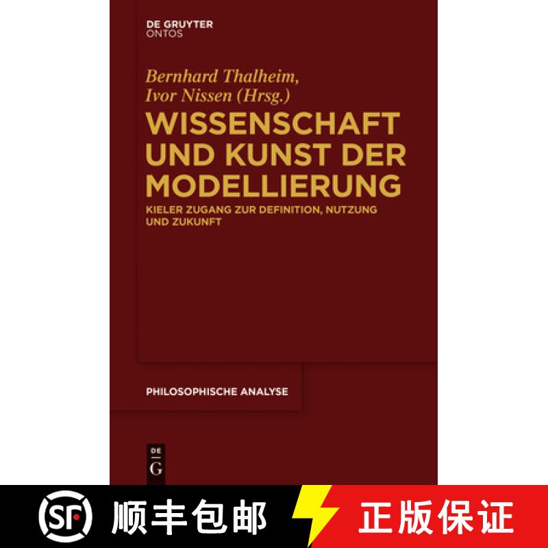 预订 Wissenschaft und Kunst der Modellierung：Kieler Zugang zur Definition, Nutzung und Zukunft [9781501510403]
