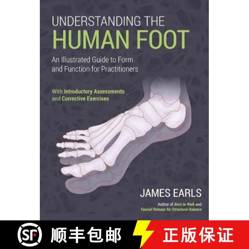 【3-4周达】Understanding the Human Foot: An Illustrated Guide to Form and Function for Practitioners [9781913088262]