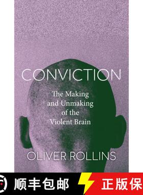 【3-4周达】Conviction: The Making and Unmaking of the Violent Brain [9781503627895]