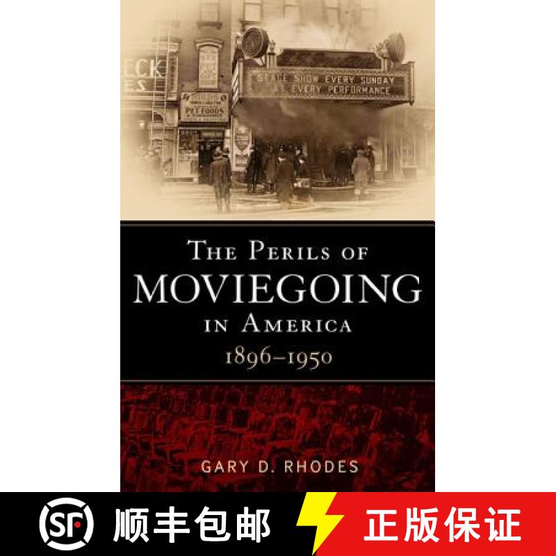 预订 The Perils of Moviegoing in America: 1896-1950 [9781441110190]