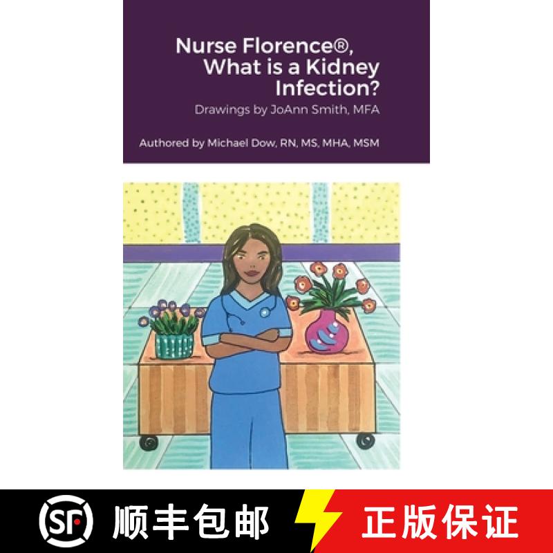 【2-3周达】Nurse Florence(R), What is a Kidney Infection? [9781435765481]
