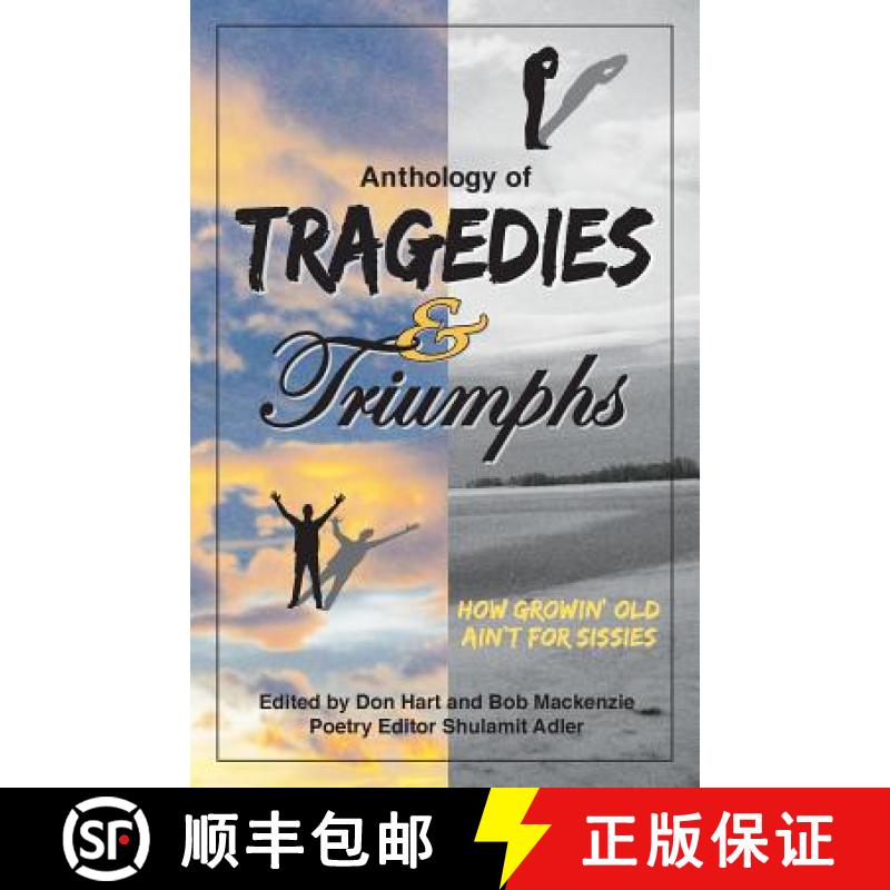 【3-4周达】Anthology of Tragedies & Triumphs: How Growin' Old Ain't For Sissies [9780988839915]