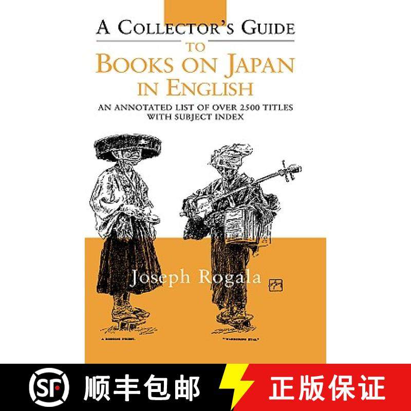 【3-4周达】A Collector's Guide to Books on Japan in English : An Annotated List of Over 2500 Titles w... [9781873410905]