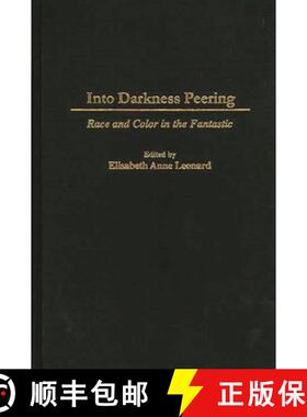 【3-4周达】Into Darkness Peering: Race and Color in the Fantastic [9780313300424]