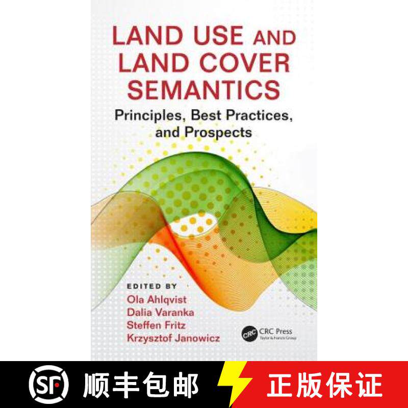 【3-4周达】Land Use and Land Cover Semantics: Principles, Best Practices, and Prospects [9781482237399]