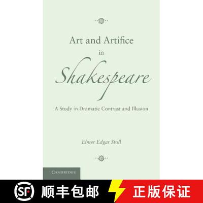 【3-4周达】Art and Artifice in Shakespeare: A Study in Dramatic Contrast and Illusion [9781107619364]