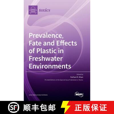 【3-4周达】Prevalence, Fate and Effects of Plastic in Freshwater Environments [9783036512976]