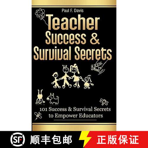 【3-4周达】Teacher Success and Survival Secrets: 101 Success and Survival Secrets to Empower Educators [9780982645802]