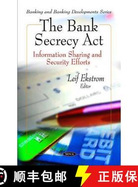 【3-4周达】The Bank Secrecy Act: Information Sharing and Security Efforts [9781607419839]