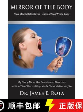 预订 Mirror of the Body: Your Mouth Reflects the Health of Your Whole Body [9780975954904]
