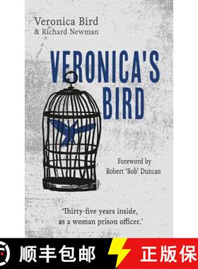 【3-4周达】Veronica's Bird: Thirty-five years inside as a female prison officer [9781912262618]