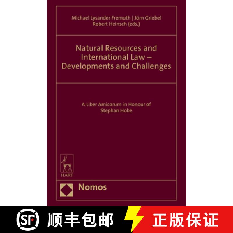 【4周达】Natural Resources and International Law - Developments and Challenges: A Liber Amicorum in H... [9783848784417]