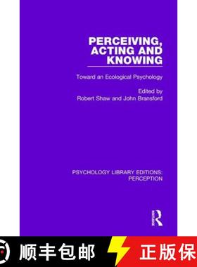 【3-4周达】Perceiving, Acting and Knowing : Toward an Ecological Psychology [9781138205055]