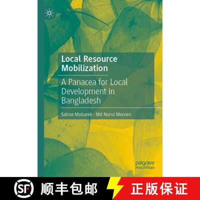 【3-4周达】精装 Local Resource Mobilization: A Panacea for Local Development in Bangladesh [9783032023551]