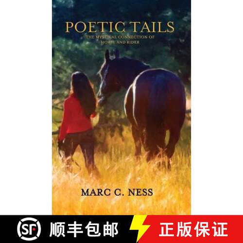 【3-4周达】Poetic Tails: The mystical connection of horse and rider [9780692523544]