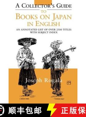 【3-4周达】A Collector's Guide to Books on Japan in English : An Annotated List of Over 2500 Titles w... [9781873410912]