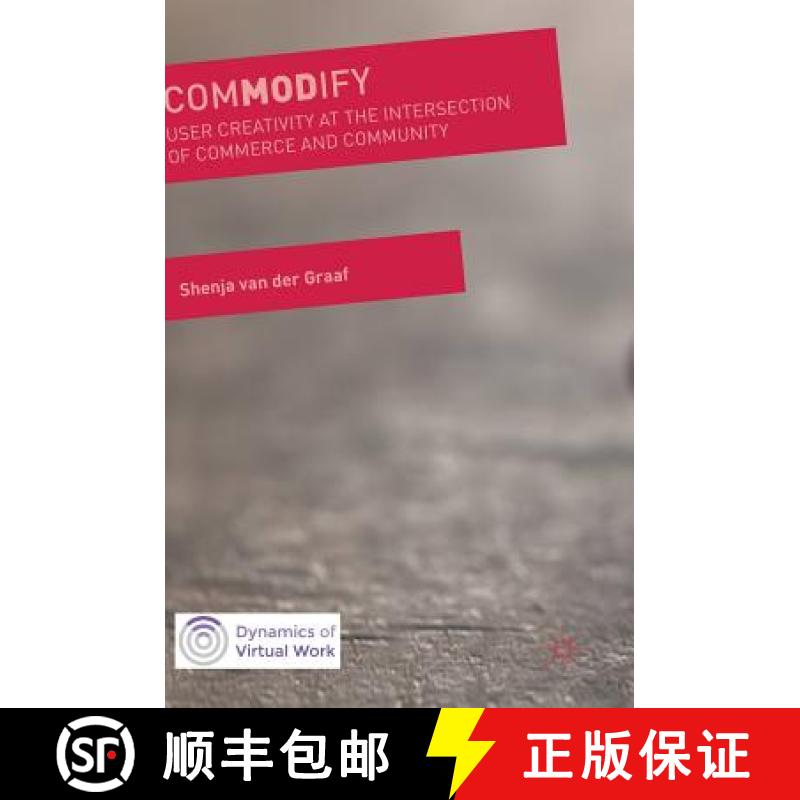 【4周达】ComMODify : User Creativity at the Intersection of Commerce and Community [9783319614991]