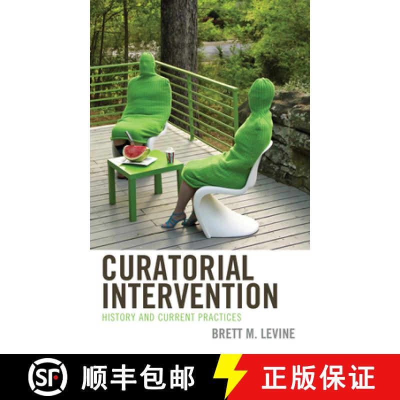 【3-4周达】Curatorial Intervention : History and Current Practices [9781538128718]