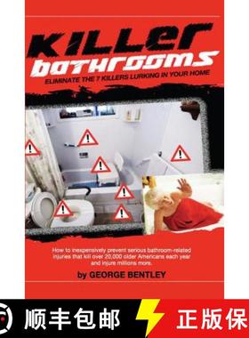 预订 Killer Bathrooms: Eliminate the 7 Killers Lurking in Your Home [9780985621308]