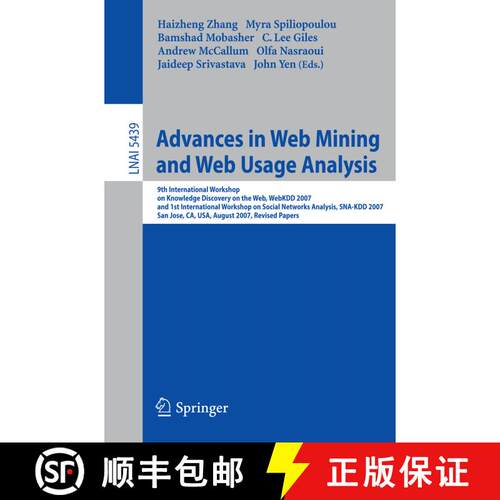 【3-4周达】Advances in Web Mining and Web Usage Analysis: 9th International Workshop on Knowledge Dis... [9783642005275]