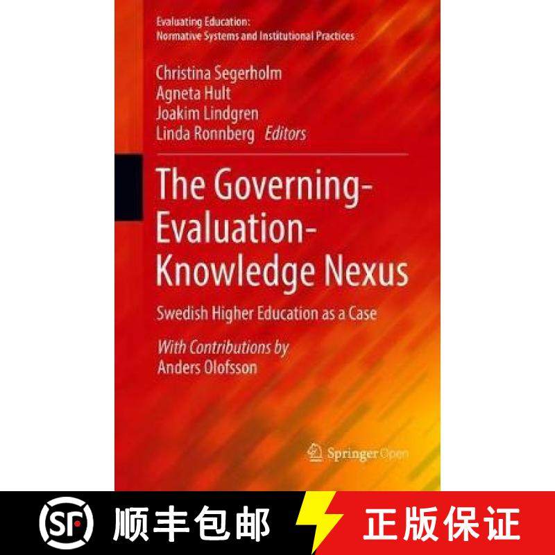 【3-4周达】The Governing-Evaluation-Knowledge Nexus : Swedish Higher Education as a Case [9783030211424]