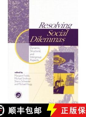 【3-4周达】Resolving Social Dilemmas: Dynamic, Structural, and Intergroup Aspects [9781138009370]
