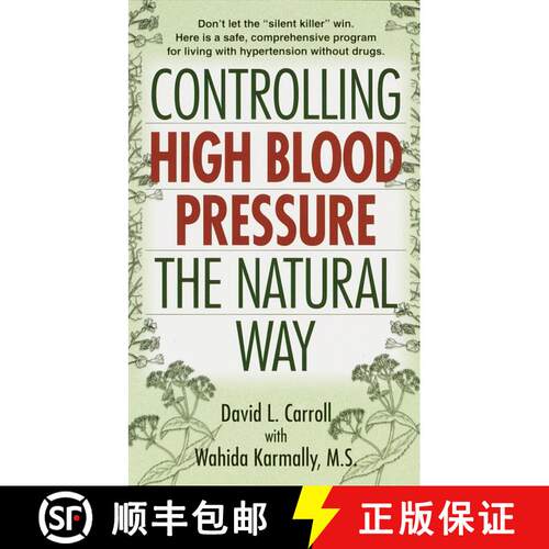 【3-4周达】Controlling High Blood Pressure the Natural Way: Don't Let the Silent Killer Win [9780345431462]
