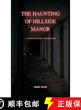 预订 The Haunting of Hillside Manor: A Terror Beyond Imagination [9781088194751]