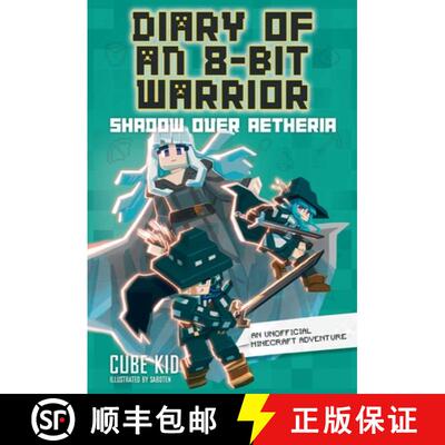【3-4周达】Diary of an 8-Bit Warrior: Shadow Over Aetheria: An Unofficial Minecraft Adventure Volume 7 [9781524892487]