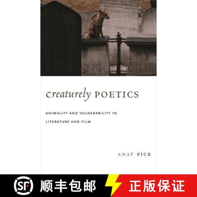 【3-4周达】Creaturely Poetics – Animality and Vulnerability in Literature and Film [9780231147866]