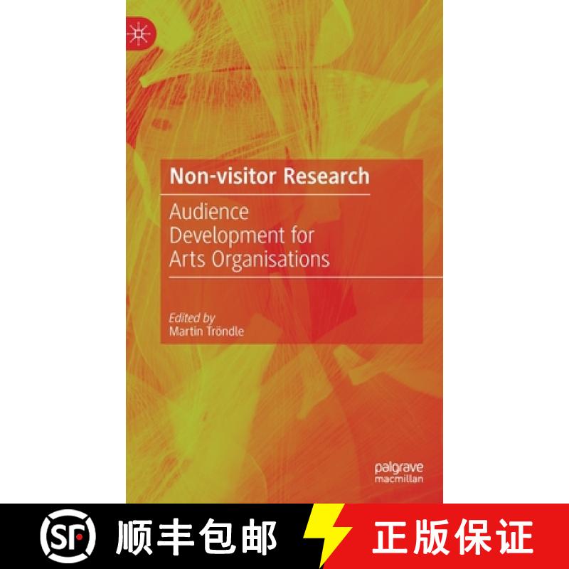 【3-4周达】Non-Visitor Research: Audience Development for Cultural Institutions [9783658351809]