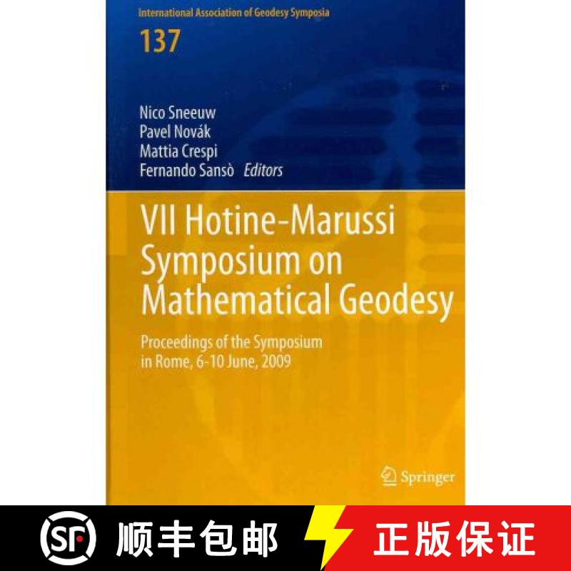 【3-4周达】VII Hotine-Marussi Symposium on Mathematical Geodesy: Proceedings of the Symposium in Rome... [9783642220777]