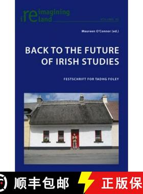 【3-4周达】Back to the Future of Irish Studies : Festschrift for Tadhg Foley [9783034301411]