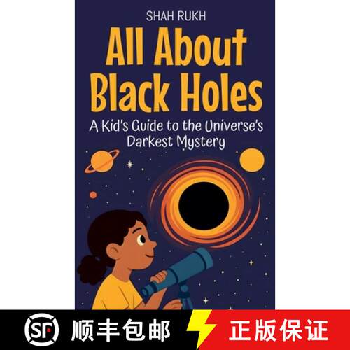 【3-4周达】All About Black Holes: A Kid's Guide to the Universe's Darkest Mystery [9798232031312]