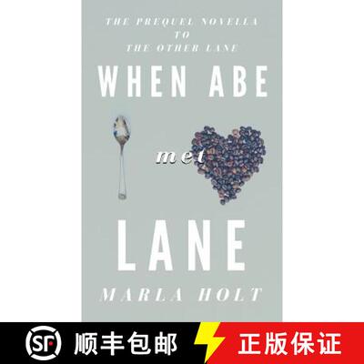 【3-4周达】When Abe Met Lane: The Prequel Novella to The Other Lane [9781732275416]