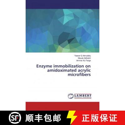 预订 Enzyme immobilization on amidoximated acrylic microfibers [9786139444496]