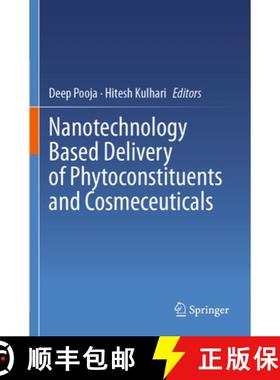 【3-4周达】Nanotechnology Based Delivery of Phytoconstituents and Cosmeceuticals [9789819953165]