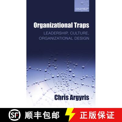 【3-4周达】精装 Organizational Traps: Leadership, Culture, Organizational Design [9780199586165]
