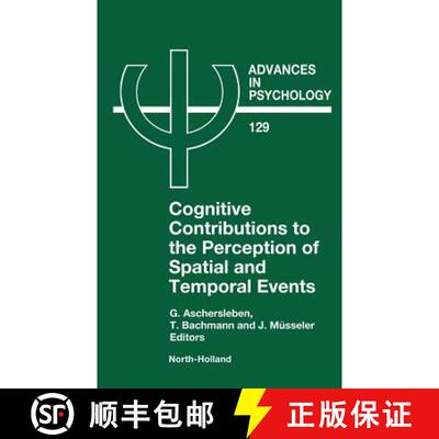 【3-4周达】Cognitive Contributions to the Perception of Spatial and Temporal Events: Volume 129 [9780444503251]