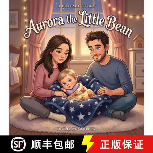 【3-4周达】Aurora The Little Bean: A Preemie Story [9781971141770]
