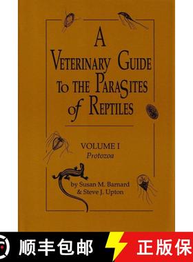预订 A Veterinary Guide to the Parasites of Reptiles: Protozoa v. 1 [9780894648328]