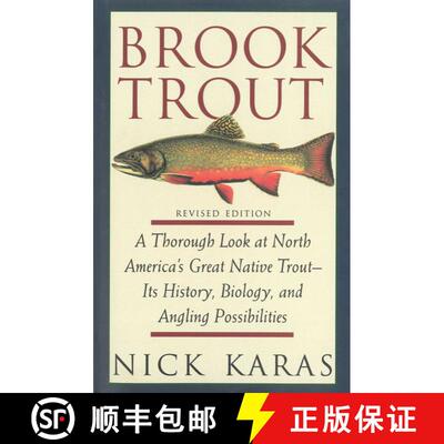 【3-4周达】Brook Trout: A Thorough Look at North America's Great Native Trout- Its History, Biology, ... [9781634503020]