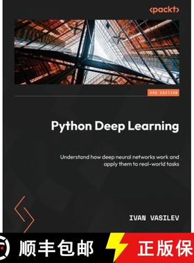 预订 Python Deep Learning - Third Edition: Understand how deep neural networks work and apply them to... [9781837638505]